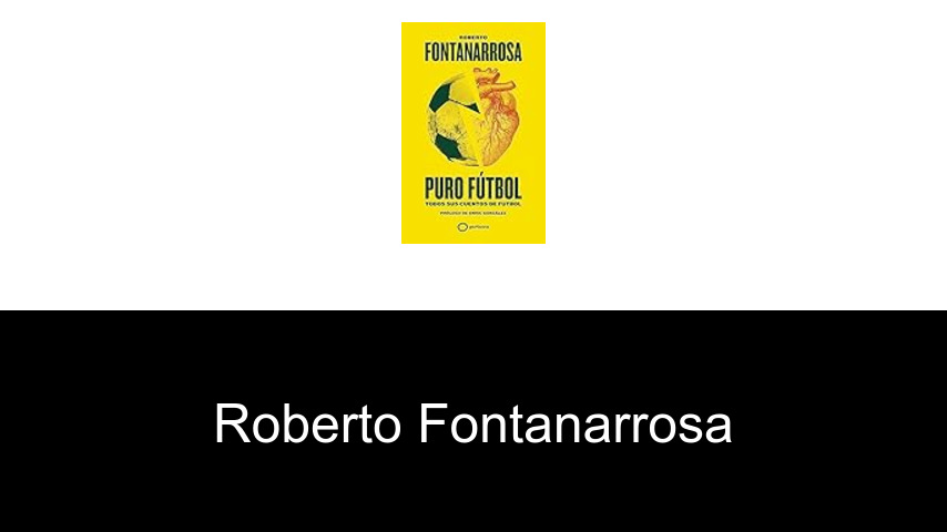 Roberto Fontanarrosa