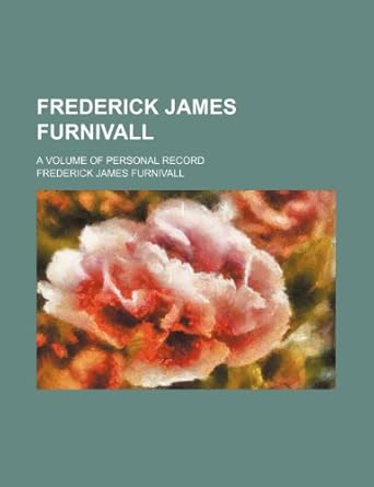 Frederick James 1825-1910 Furnivall