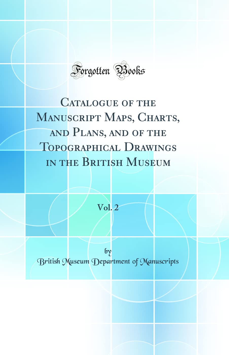 British Museum. Department of Manuscripts