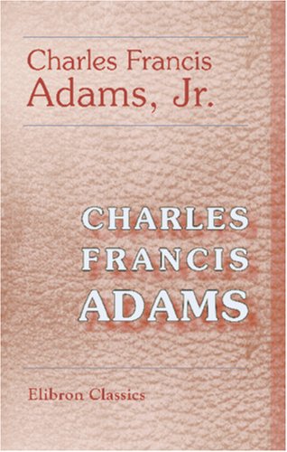 Charles Francis Adams Jr.